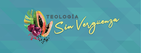 Podcast: Teología Sin Vergüenza